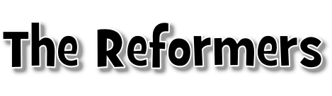 The Reformers